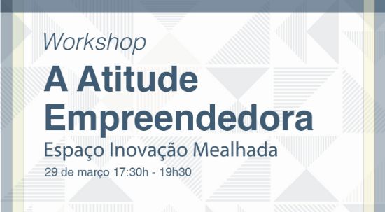 Workshop "A Atitude Empreendedora" 